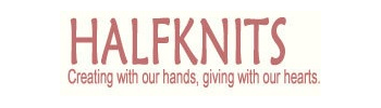 HALFKNITS A volunteer organization based in the Dallas/Fort Worth area with a mission to use their skills and time to touch the world and build friendships with one another. They have knitted and crocheted over 500 hats and blankets to support HBI in Nigeria.